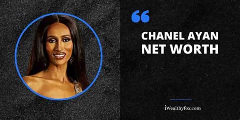 chanel ayan net worth